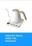 Owleasy Gooseneck Electric Kettle White 1200 Watts Ultra Fast Heating 20OZ Nib Open. Price: $35.99.