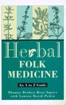 Herbal Folk Medicine: An To Z - 9780805037241, Thomas Broken Bear S, Paperback Good. Price: $9.95.
